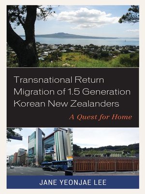 cover image of Transnational Return Migration of 1.5 Generation Korean New Zealanders